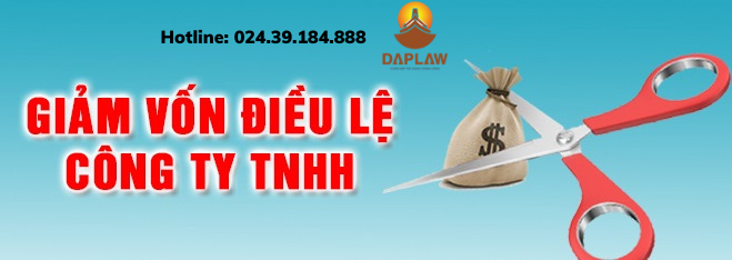 Thủ tục giảm vốn điều lệ công ty tnhh 2 thành viên